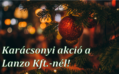 Karácsonyi akció a Lanzo Kft.-nél!